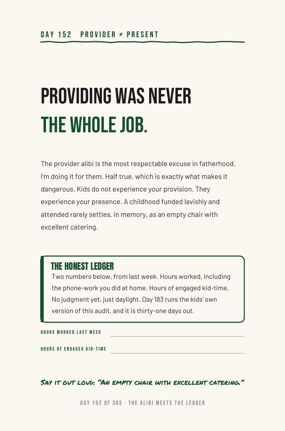 Dad The F*ck Up: Day 152, Providing Was Never the Whole Job, on the provider alibi