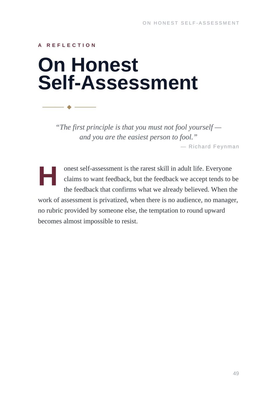 Lifetime Blueprint: the reflection On Honest Self-Assessment, the first principle is that you must not fool yourself