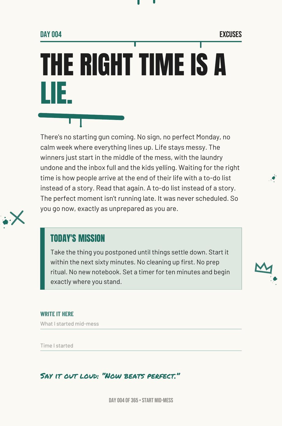 Step The F*ck Up: Day 004, The Right Time Is a Lie, with a mission to start within sixty minutes