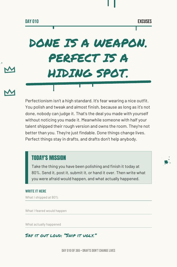 Step The F*ck Up, Day 10: done is a weapon, perfect is a hiding spot