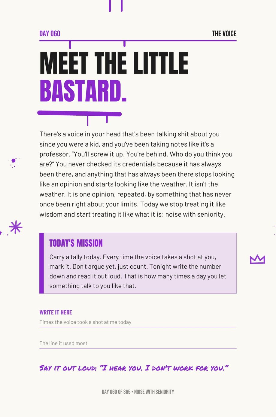 Step The F*ck Up, Day 60: meet the little voice, noise with seniority