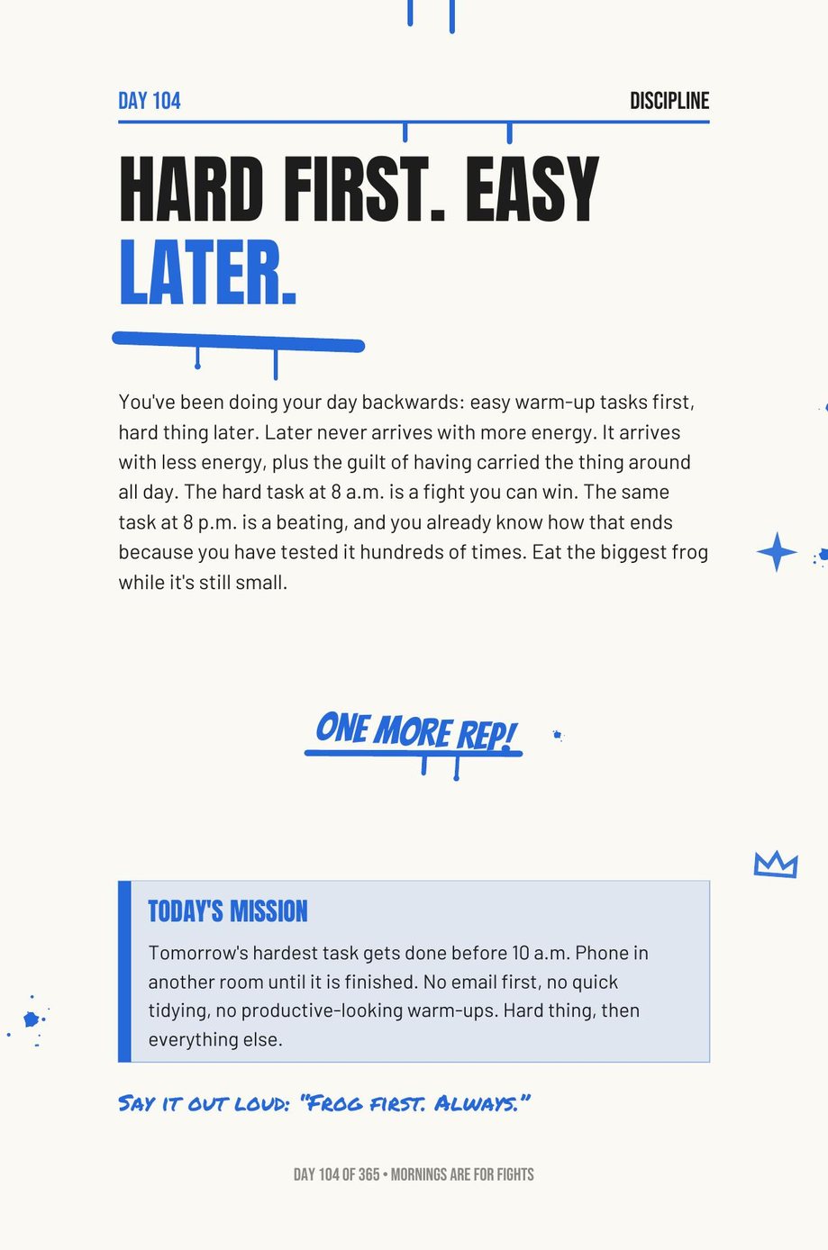 Step The F*ck Up, Day 104: hard first, easy later