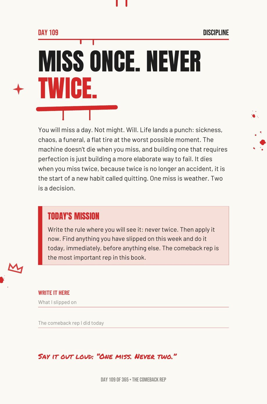 Step The F*ck Up, Day 109: miss once, never twice