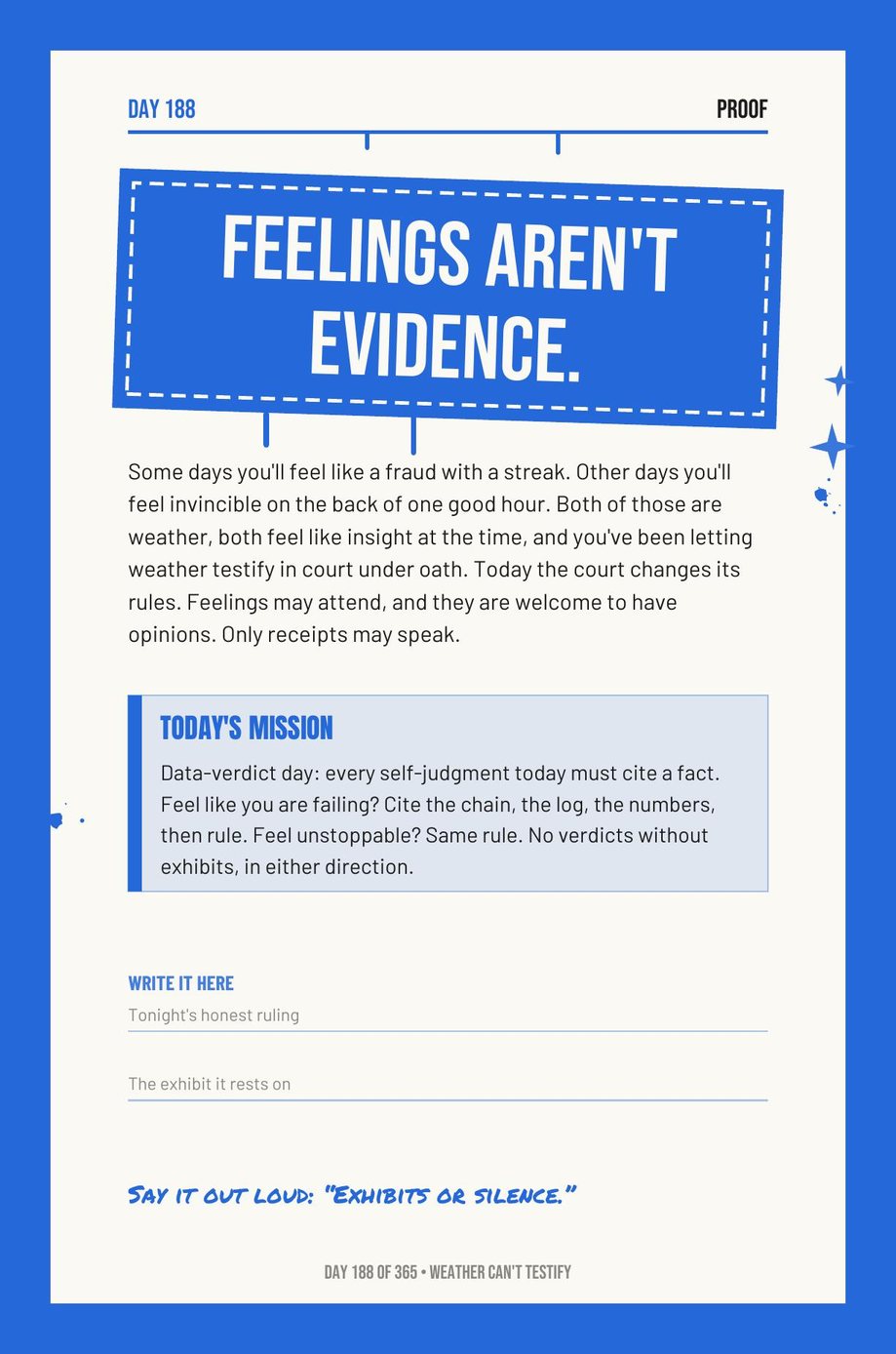 Step The F*ck Up, Day 188: feelings aren't evidence
