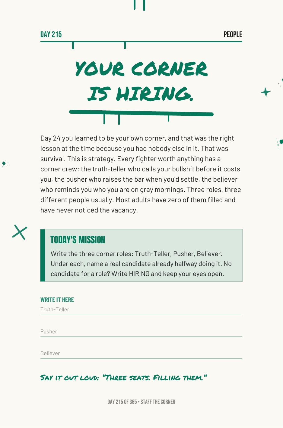Step The F*ck Up, Day 215: your corner is hiring, truth-teller, pusher, believer