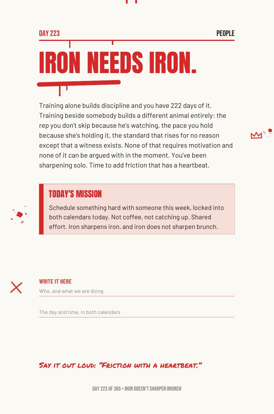 Step The F*ck Up, Day 223: iron needs iron