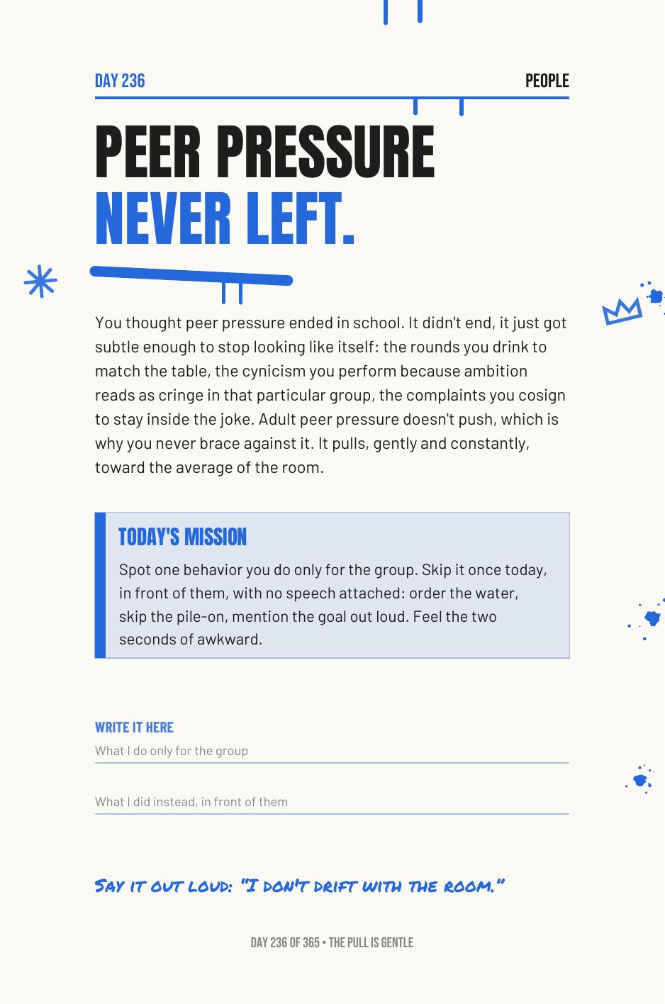 Step The F*ck Up, Day 236: peer pressure never left