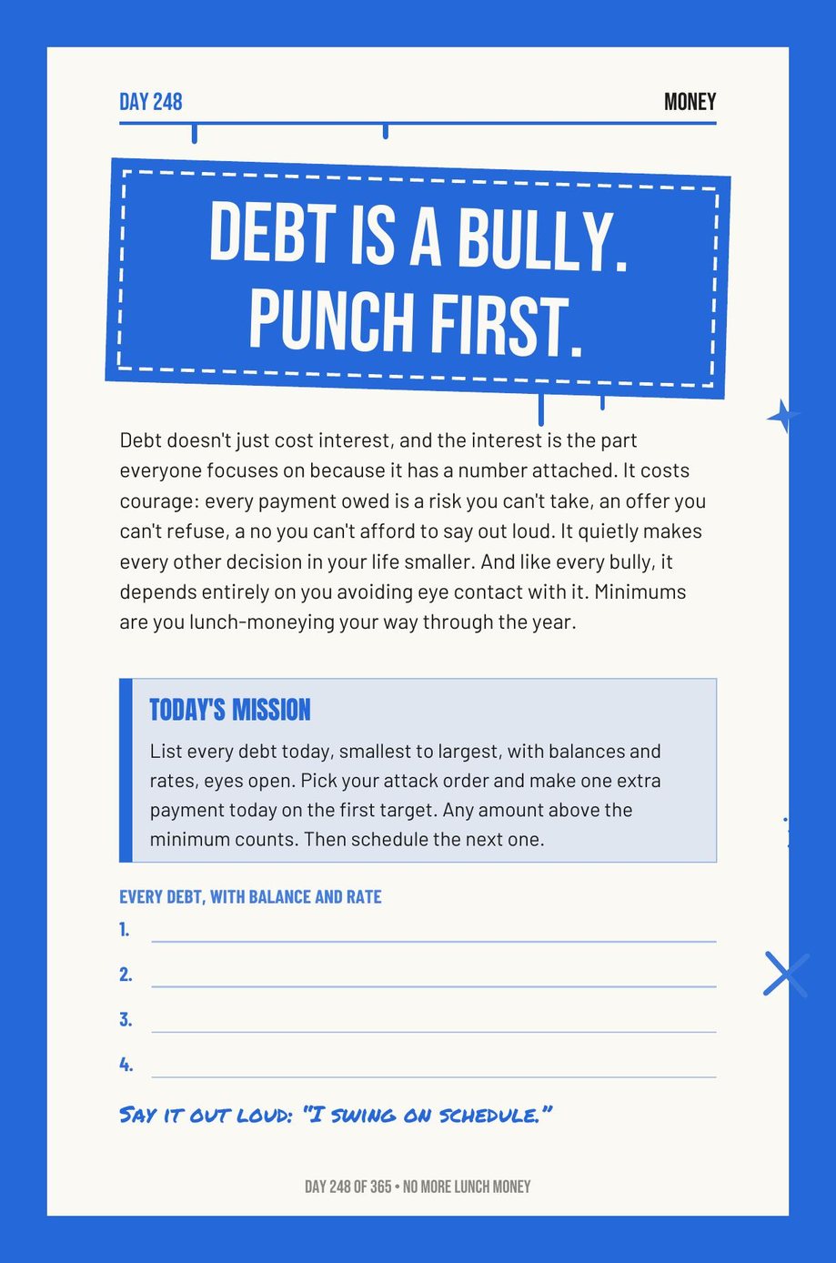 Step The F*ck Up, Day 248: debt is a bully, punch first