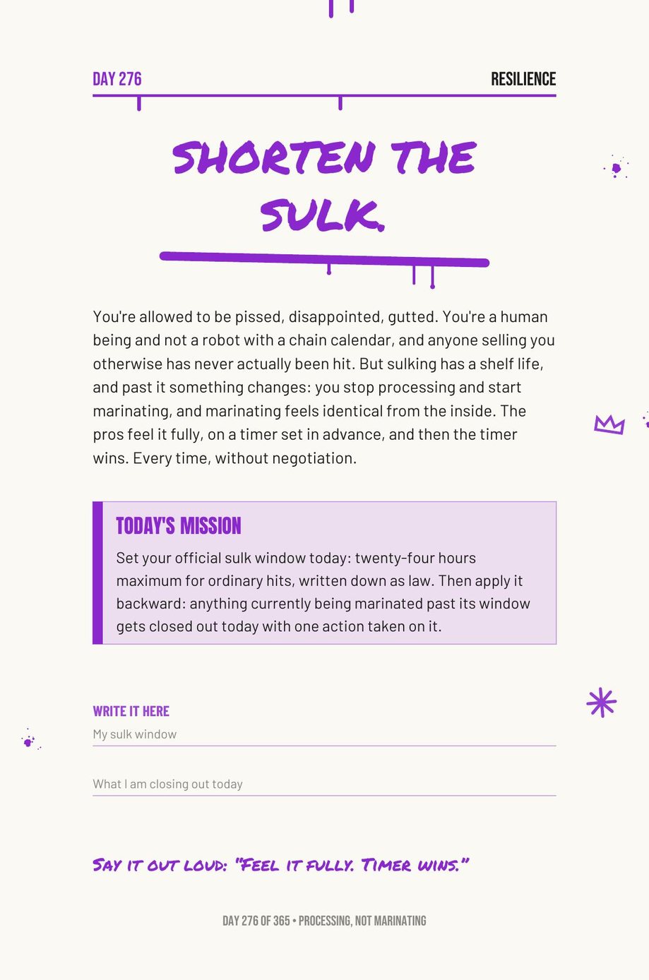 Step The F*ck Up, Day 276: shorten the sulk