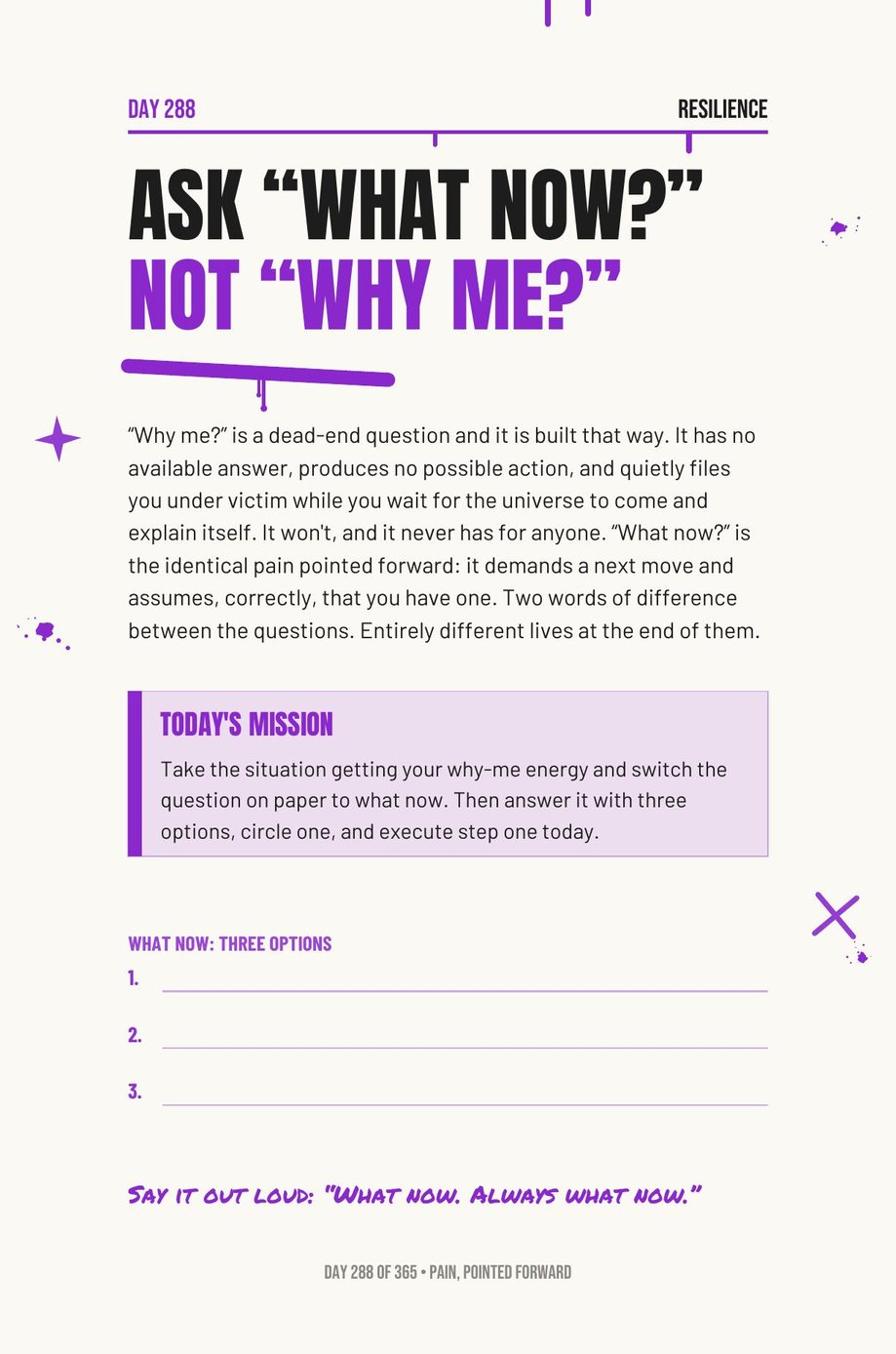 Step The F*ck Up, Day 288: ask what now, not why me