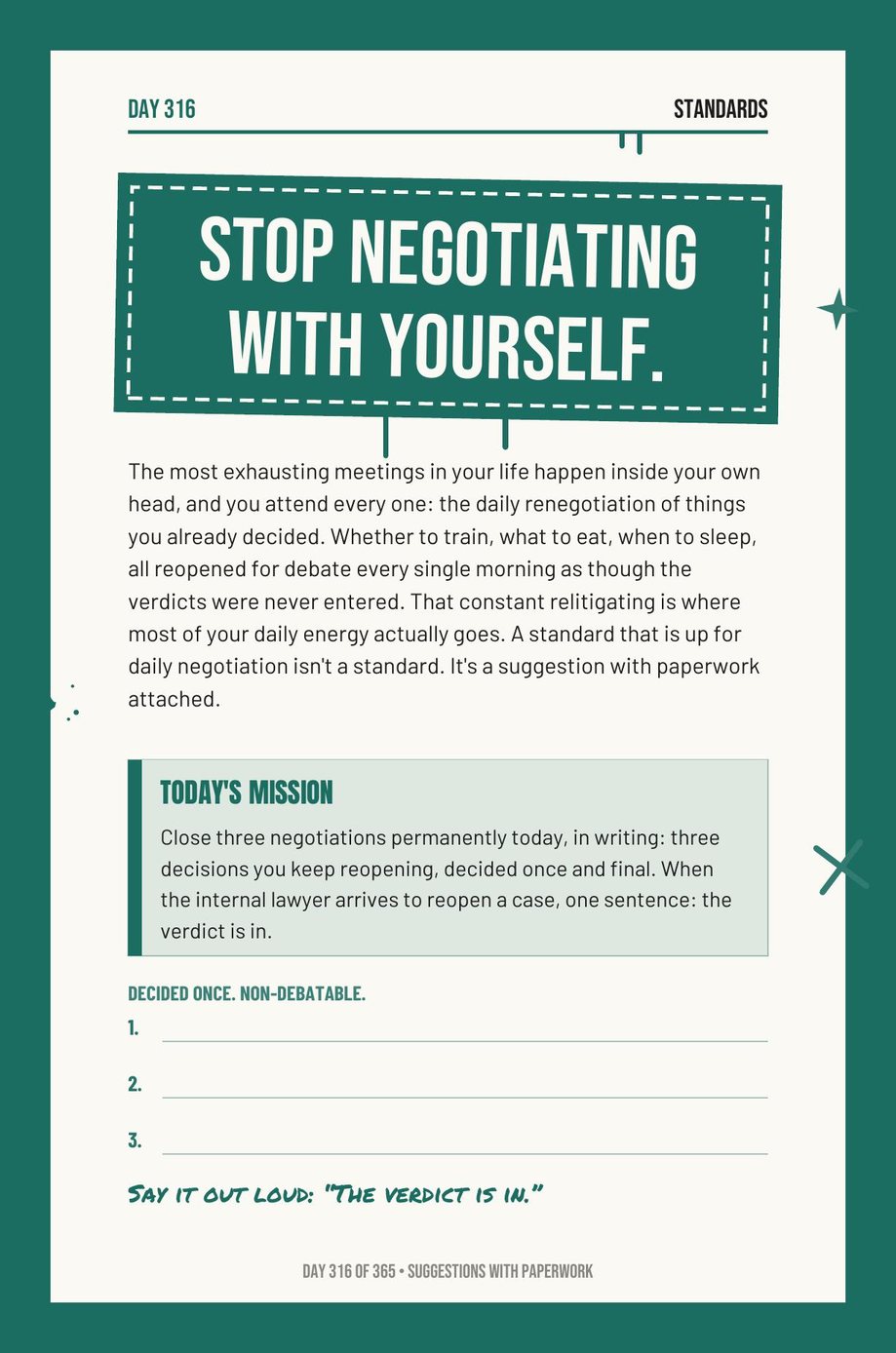 Step The F*ck Up, Day 316: stop negotiating with yourself