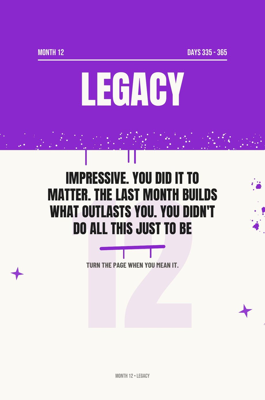 Step The F*ck Up: the Month Twelve opener, Legacy, the last month builds what outlasts you