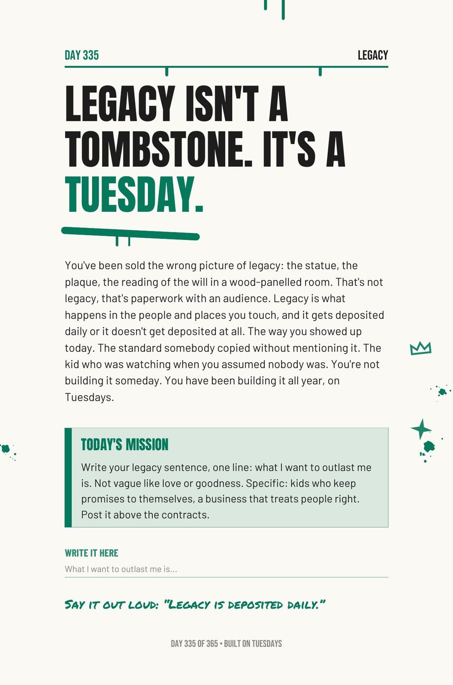 Step The F*ck Up, Day 335: legacy is not a tombstone, it is a Tuesday