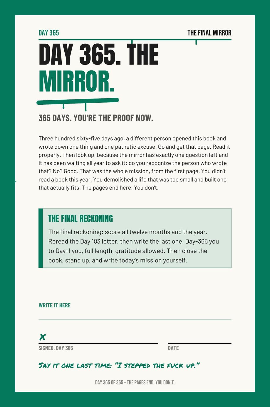 Step The F*ck Up: Day 365, The Final Mirror, 365 days and you're the proof now