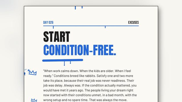 How to Change Your Life Faster: The Honest Answer Is to Start Condition-Free