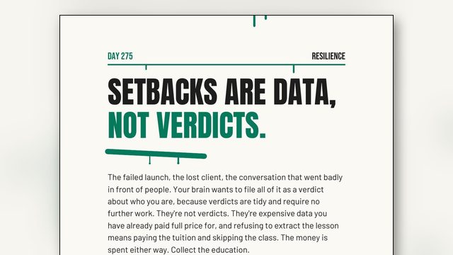 Setbacks Are Data, Not Verdicts: You Already Paid the Tuition